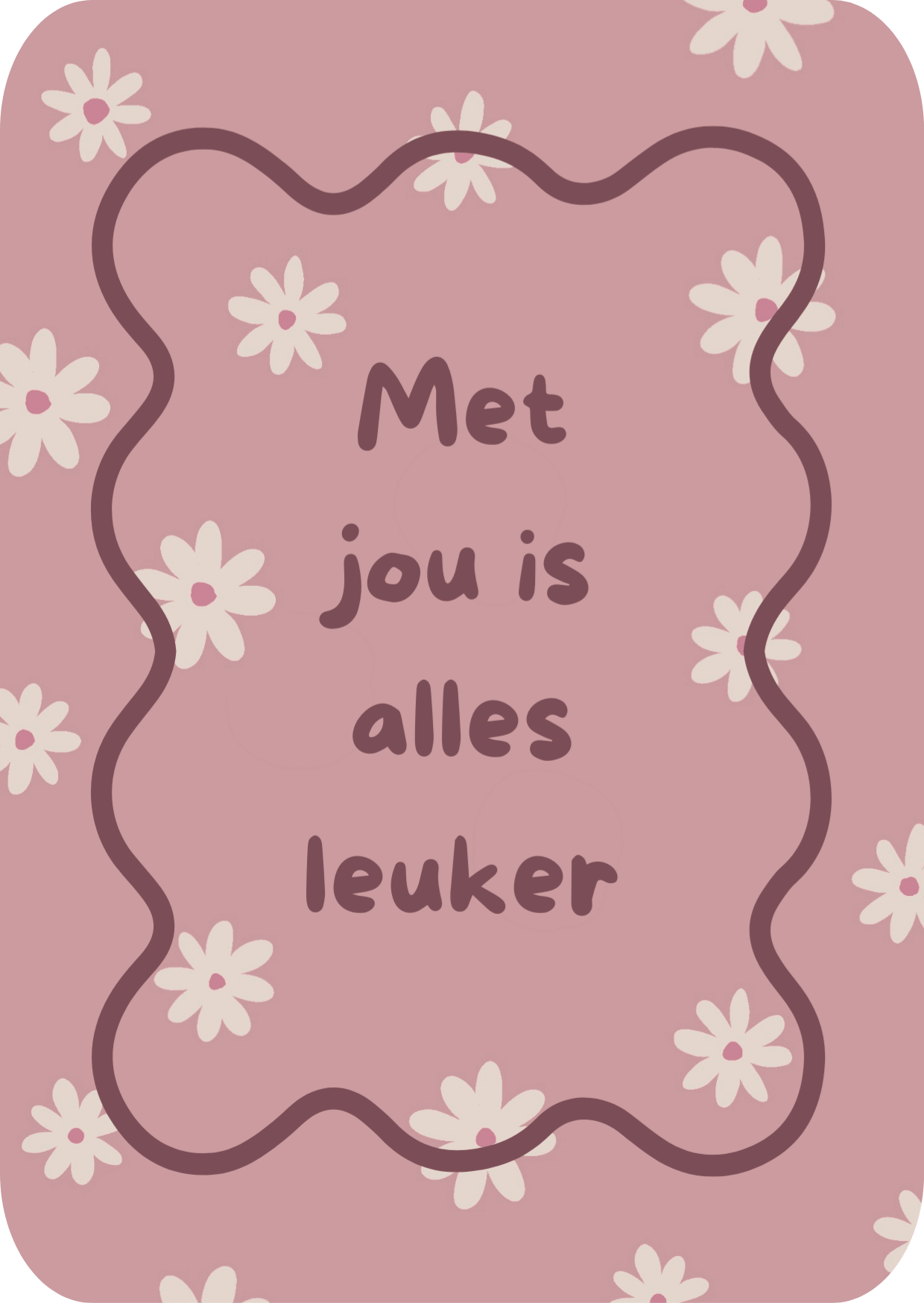 Kaart - Met jou is alles leuker